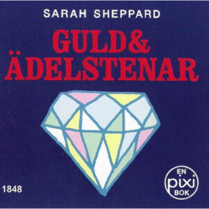 guld & Ädelstenar av sarah sheppard (pixibok)